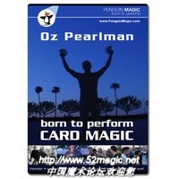 扑克魔术教程 --天才牌术 Born To Perform by Oz Pearlman - DVD