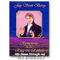 环与带的魔术 Symphony on the Ring and Ribbon by Jay Scott Berr