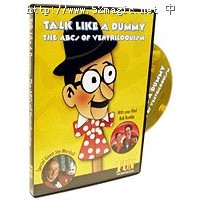 口技 -- 象哑巴一样说话的腹语术 Talk Like a Dummy: ABC's of Ventriloquism, DVD