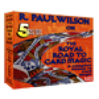 Royal Road To Card Magic by R. Paul Wilson