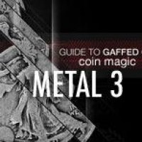 Metal 3: Guide to Gaffed Coin Magic by Eric Jones